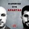 O aportas o te apartas