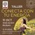 Taller: Conecta con tu energía