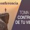 TOMA EL CONTROL DE TU VIDA
