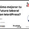 Conocer WordPress y sus posibilidades laborales charla gratuita