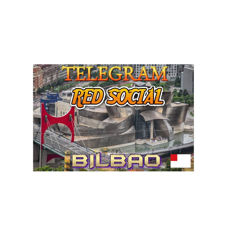 ⭐ Telegram Red Social Bilbao ⭐